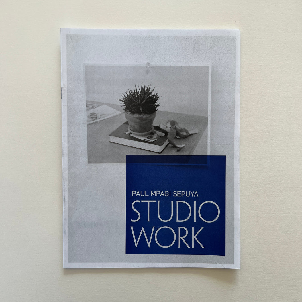 STUDIO WORK (zine) by Paul Mpagi Sepuya